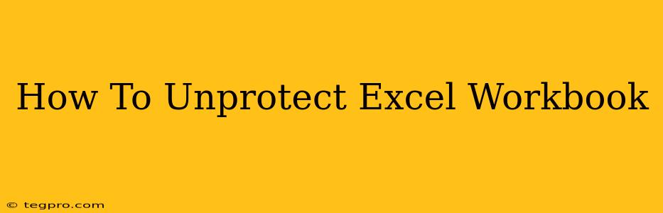 How To Unprotect Excel Workbook