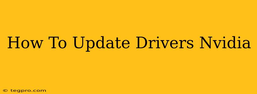 How To Update Drivers Nvidia