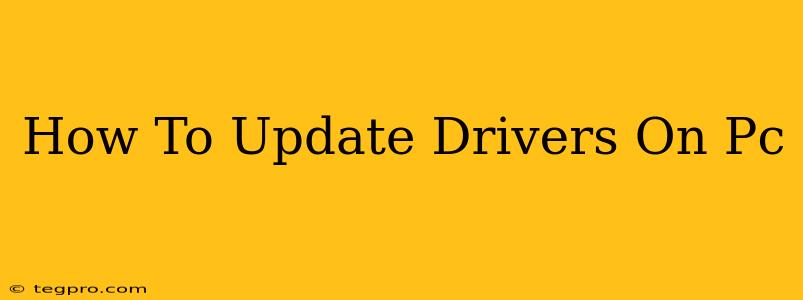 How To Update Drivers On Pc