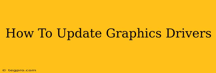 How To Update Graphics Drivers