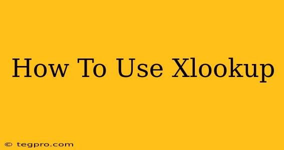 How To Use Xlookup