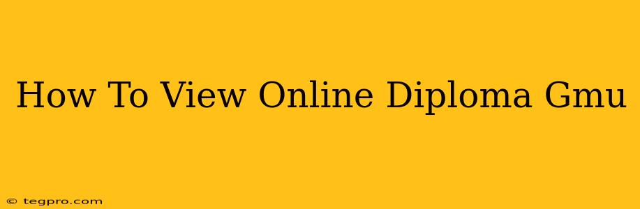 How To View Online Diploma Gmu