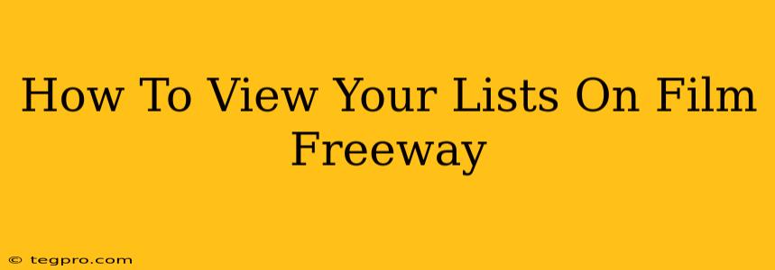 How To View Your Lists On Film Freeway