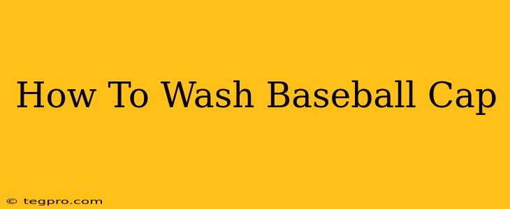 How To Wash Baseball Cap