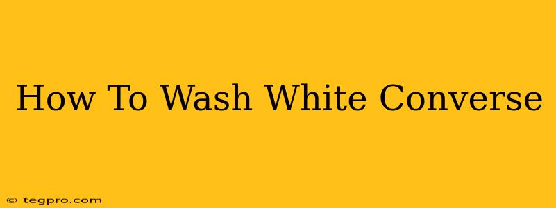 How To Wash White Converse