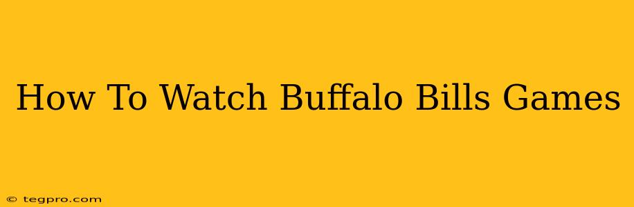 How To Watch Buffalo Bills Games