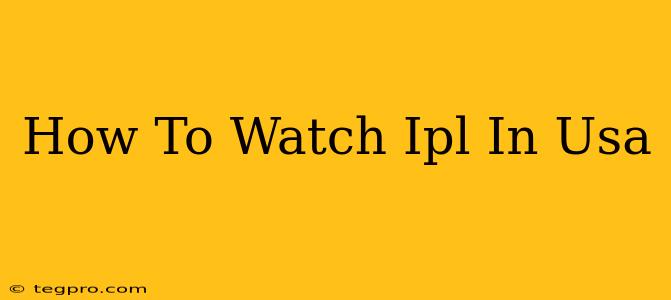 How To Watch Ipl In Usa