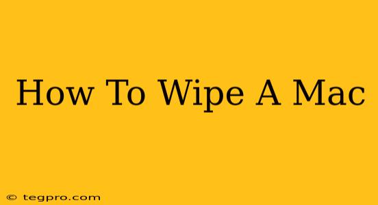 How To Wipe A Mac