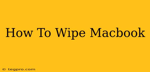 How To Wipe Macbook