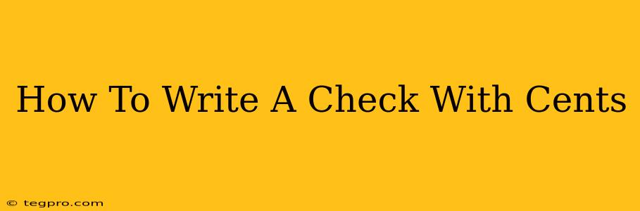 How To Write A Check With Cents