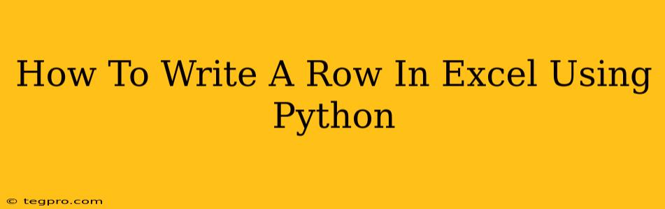 How To Write A Row In Excel Using Python