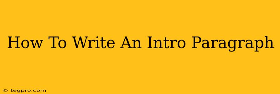 How To Write An Intro Paragraph