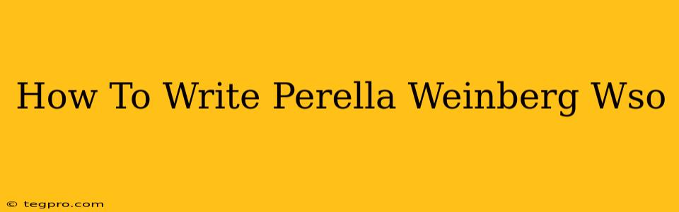 How To Write Perella Weinberg Wso