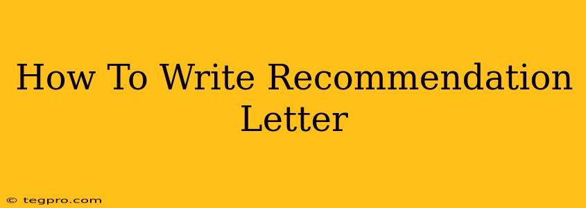 How To Write Recommendation Letter