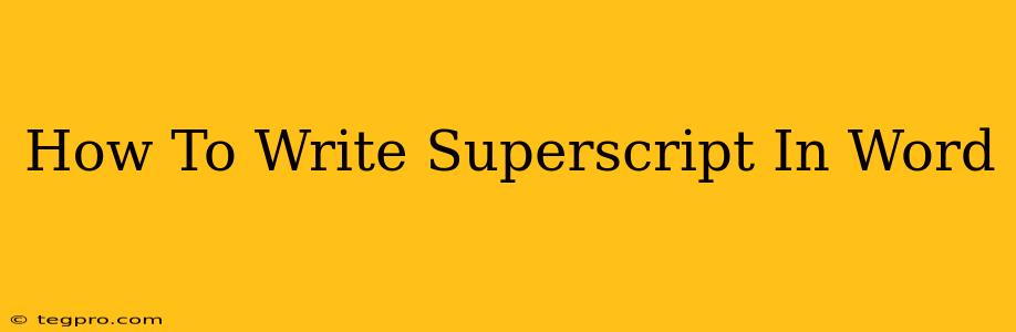 How To Write Superscript In Word