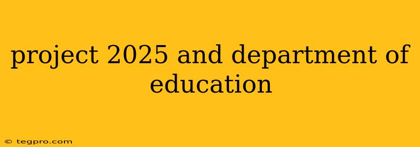 project 2025 and department of education