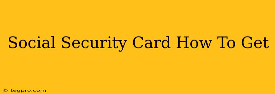 Social Security Card How To Get