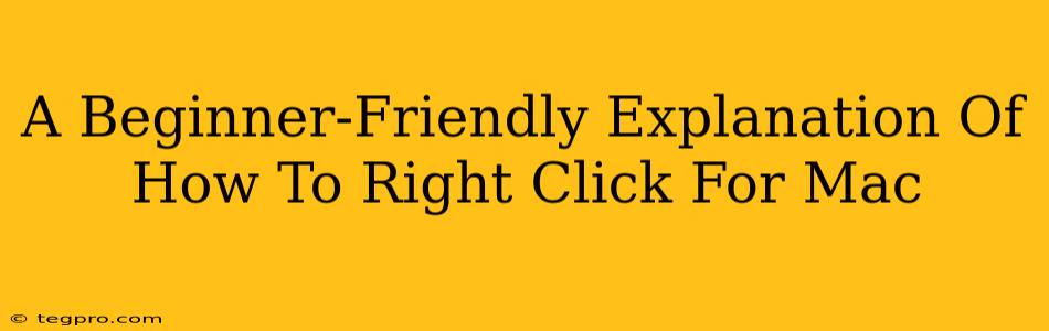 A Beginner-Friendly Explanation Of How To Right Click For Mac