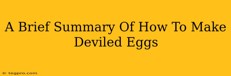 A Brief Summary Of How To Make Deviled Eggs