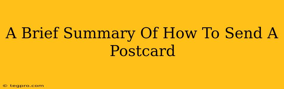 A Brief Summary Of How To Send A Postcard