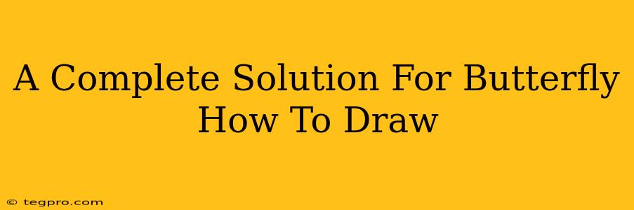 A Complete Solution For Butterfly How To Draw