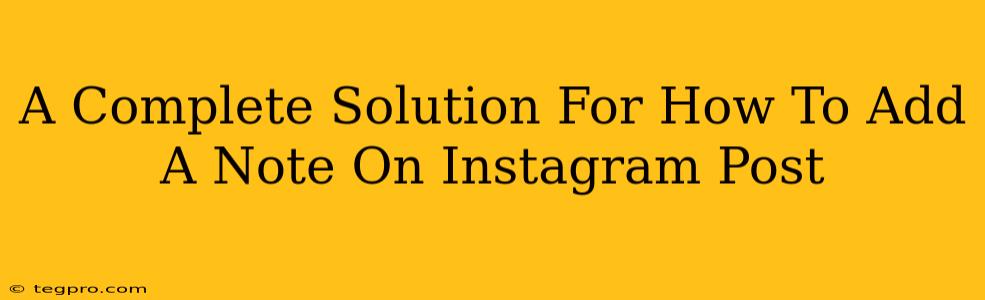 A Complete Solution For How To Add A Note On Instagram Post