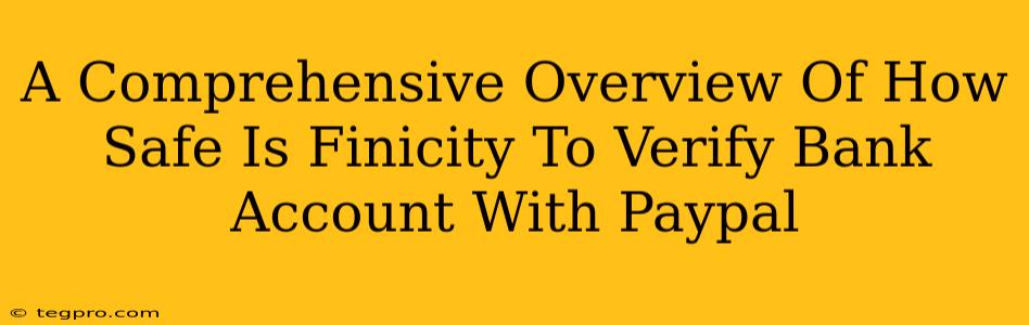 A Comprehensive Overview Of How Safe Is Finicity To Verify Bank Account With Paypal