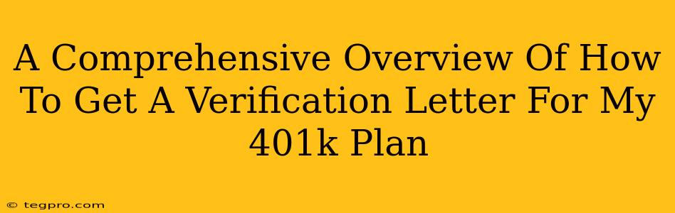 A Comprehensive Overview Of How To Get A Verification Letter For My 401k Plan