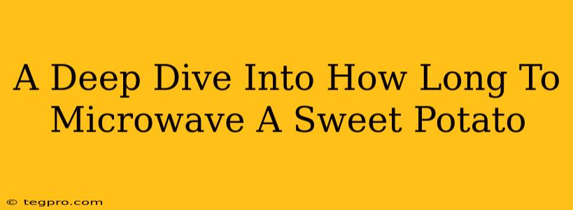 A Deep Dive Into How Long To Microwave A Sweet Potato