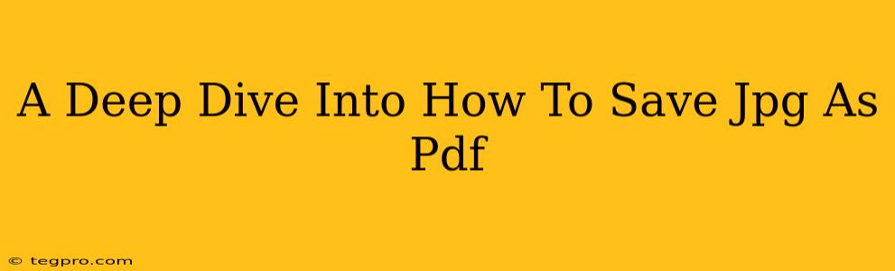 A Deep Dive Into How To Save Jpg As Pdf