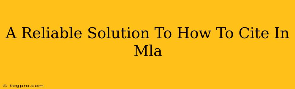 A Reliable Solution To How To Cite In Mla