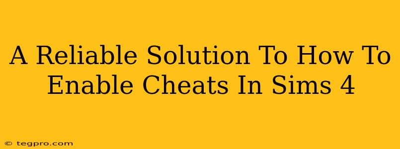 A Reliable Solution To How To Enable Cheats In Sims 4