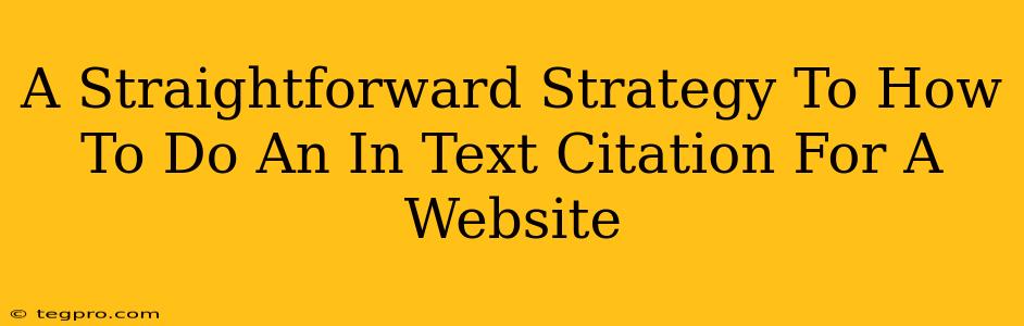 A Straightforward Strategy To How To Do An In Text Citation For A Website