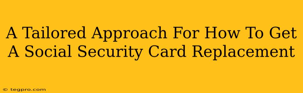 A Tailored Approach For How To Get A Social Security Card Replacement