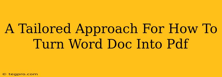 A Tailored Approach For How To Turn Word Doc Into Pdf