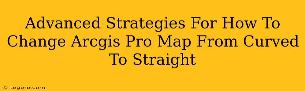 Advanced Strategies For How To Change Arcgis Pro Map From Curved To Straight