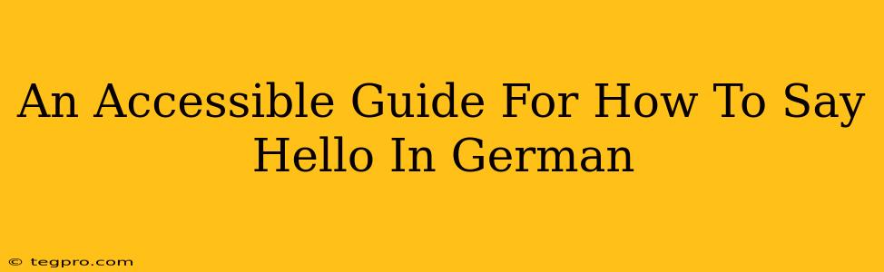 An Accessible Guide For How To Say Hello In German