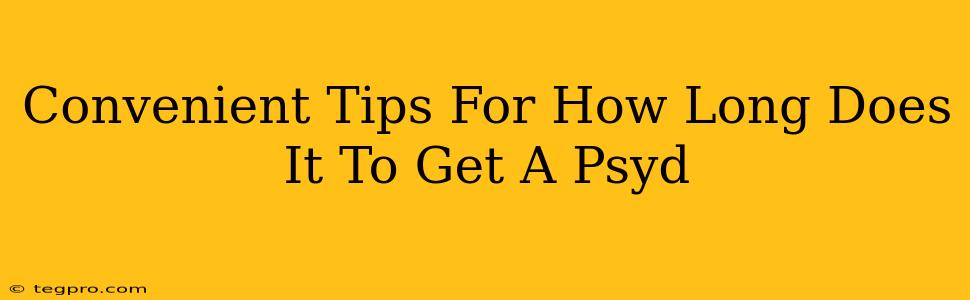 Convenient Tips For How Long Does It To Get A Psyd