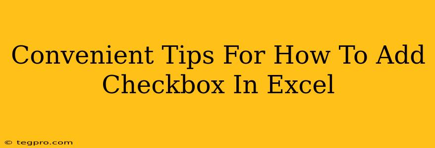 Convenient Tips For How To Add Checkbox In Excel