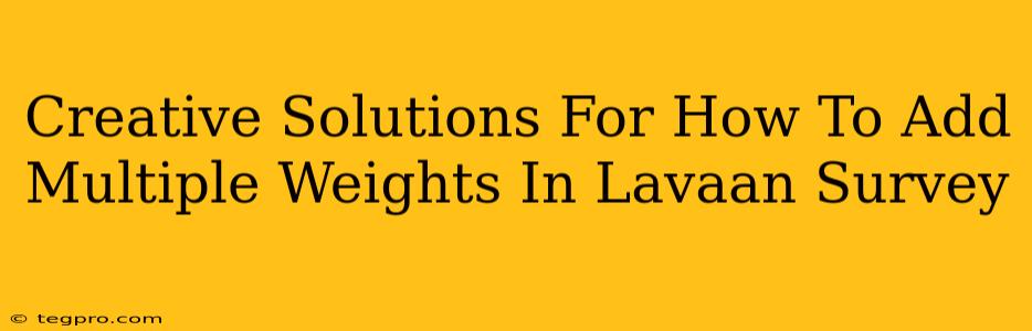 Creative Solutions For How To Add Multiple Weights In Lavaan Survey