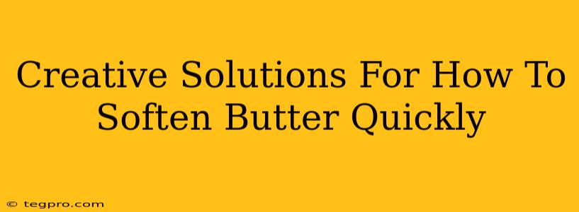 Creative Solutions For How To Soften Butter Quickly