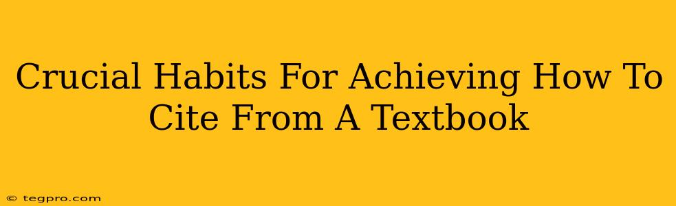 Crucial Habits For Achieving How To Cite From A Textbook