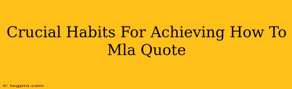 Crucial Habits For Achieving How To Mla Quote