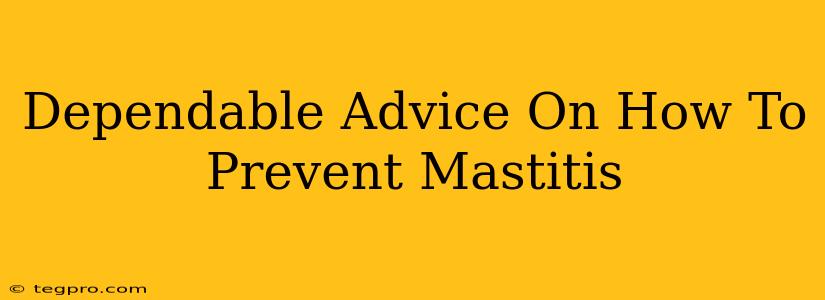 Dependable Advice On How To Prevent Mastitis