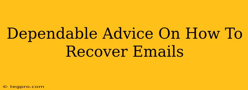 Dependable Advice On How To Recover Emails