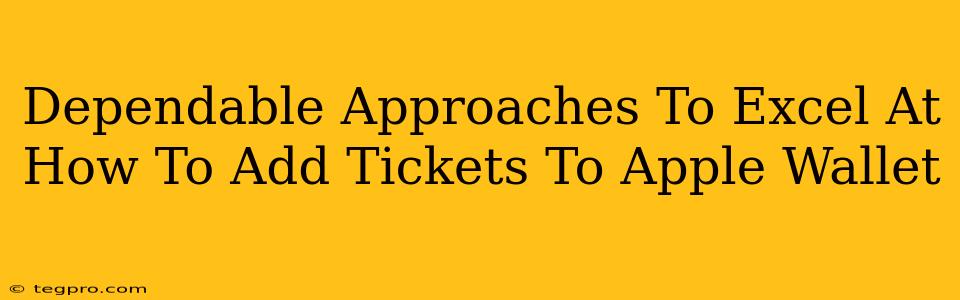 Dependable Approaches To Excel At How To Add Tickets To Apple Wallet