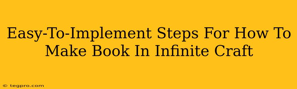 Easy-To-Implement Steps For How To Make Book In Infinite Craft