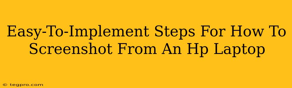 Easy-To-Implement Steps For How To Screenshot From An Hp Laptop