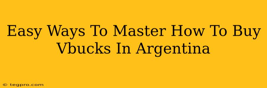 Easy Ways To Master How To Buy Vbucks In Argentina