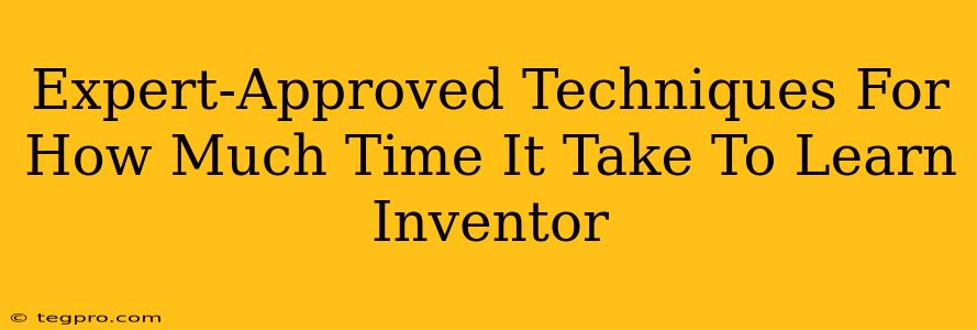 Expert-Approved Techniques For How Much Time It Take To Learn Inventor